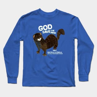 Save the European Mink #1 Long Sleeve T-Shirt